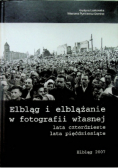 Elbląg i elblążanie w fotografii własnej