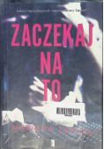 Zaczekaj na to