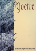 Goethe Liryki najpiękniejsze