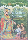 Dziań z królem smokiem Magiczny domek na drzewie  Tom 14