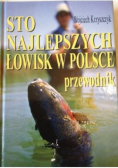 Sto najlepszych łowisk w Polsce