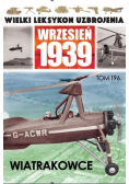 Wielki Leksykon Uzbrojenia Wrzesień 1939 Tom 196 Wiatrakowce