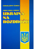 Między Rosją a Europą Ukraina na rozdrożu