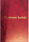 Najnowsza kuchnia wytworna i gospodarska