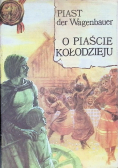 O Piaście Kołodzieju