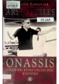 Arystoteles Onassis. Człowiek, który chciał mieć wszystko