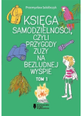 Księga samodzielności, czyli przygody Zuzy na bezludnej wyspie Tom 1