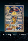Na brzegu życia i śmierci
