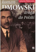 Roman Dmowski Droga do Polski