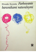 Farbowanie barwnikami naturalnymi