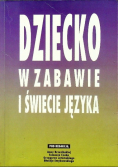 Dziecko w zabawie i świecie języka