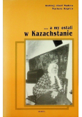 A my ostali w Kazachstanie