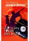 James Bond. Żyje się tylko dwa razy