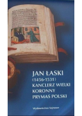 Jan Łaski 1456-1531 Kanclerz Wielki koronny Prymas Polski