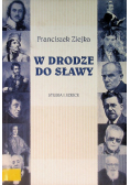 W drodze do sławy Studia i szkice