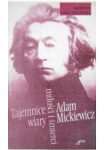Adam Mickiewicz Tajemnice wiary miłości i śmierci