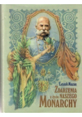 Zdarzenia z życia naszego monarchy