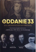 Oddanie 33 Dla Archidiecezji Katowickiej