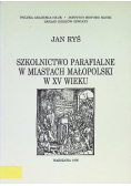 Szkolnictwo Parafialne w miastach Małopolski w XV wieku
