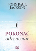 Pokonać odrzucenie