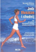 Jedz tłuszcze i chudnij