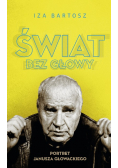 Świat bez głowy portret Janusza Głowackiego