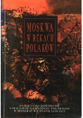 Moskwa w rękach Polaków