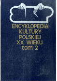 Encyklopedia kultury Polskiej XX wieku tom 2