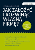 Jak założyć i rozwinąć własną firmę?