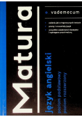 Vademecum Matura Język angielski Poziom podstawowy i rozszerzony