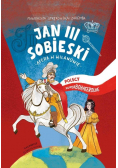 Polscy superbohaterowie Król Jan III Sobieski
