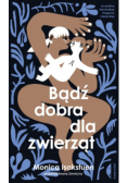 Bądź dobra dla zwierząt