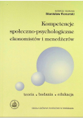 Kompetencje społeczno - psychologiczne ekonomistów i menedżerów.