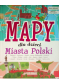 Mapy dla dzieci Miasta Polski