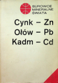 Surowce mineralne świata Cynk Zn Ołów Pb Kadm Cd