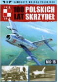 100 lat Polskich Skrzydeł Tom 18 Mig-15