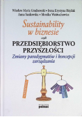 Sustainability w biznesie czyli przedsiębiorstwo przyszłości