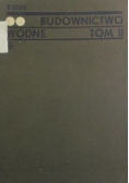 Budownictwo wodne. Tom II