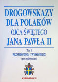 Drogowskazy dla Polaków Ojca Świętego Jana Pawła II
