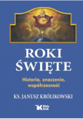 Roki Święte. Historia, znaczenie, współczesność