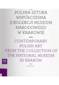Polska sztuka współczesna z kolekcji Muzeum Narodowego w Krakowie