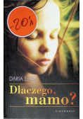Dlaczego mamo?