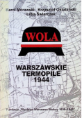 Wola Warszawskie Termopile 1944