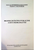 Bezpieczeństwo publiczne Zarys problematyki