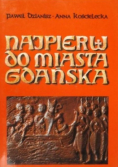 Najpierw do miasta Gdańska