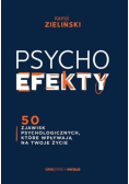 PSYCHOefekty. 50 zjawisk psychologicznych, które wpływają na twoje życie
