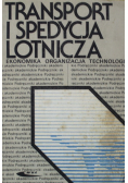 Transport i spedycja lotnicza ekonomika organizacja technologia