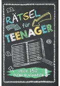 Ratsel fur Teenager uber 150 Denkaufgaben
