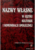 Nazwy własne w języku kulturze i komunikacji społecznej
