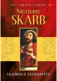 Nieznany skarb Tajemnice Eucharystii